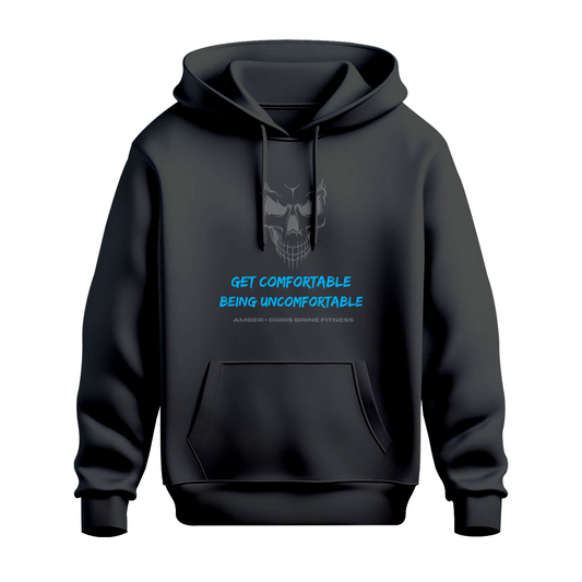 Get Comfortable Being Uncomfortable Hoodie